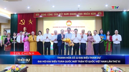 Bản tin Thời sự tối 8/5/2026:&nbsp;Thanh Hóa có 22 đại biểu tham dự Đại hội đại biểu toàn quốc Mặt trận Tổ quốc Việt Nam lần thứ XI